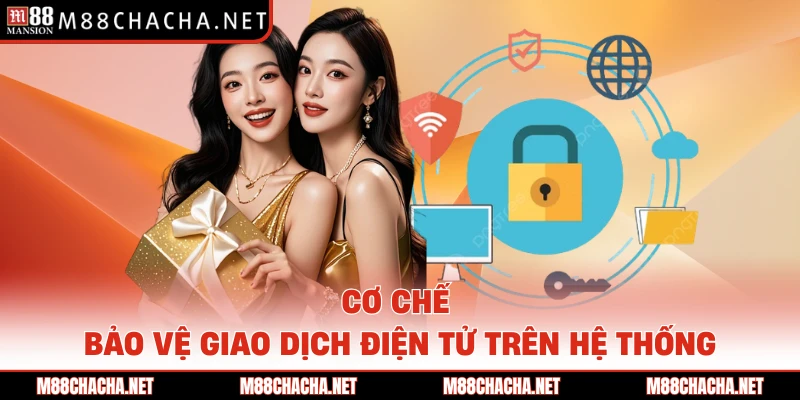 Cơ chế bảo vệ giao dịch điện tử trên hệ thống