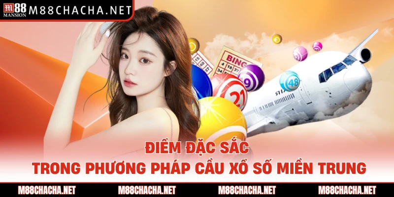 Điểm đặc sắc trong phương pháp Cầu Xổ Số Miền Trung