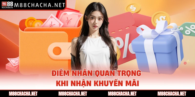 Điểm nhấn quan trọng khi nhận khuyến mãi