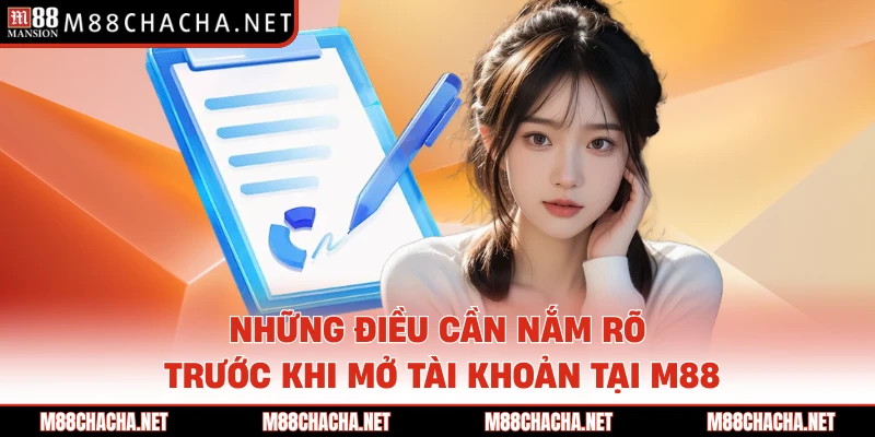 Những điều cần nắm rõ trước khi mở tài khoản tại M88 