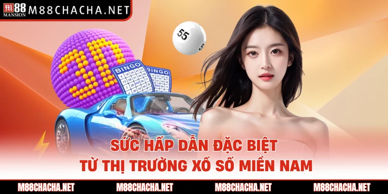 Sức hấp dẫn đặc biệt từ thị trường xổ số miền nam
