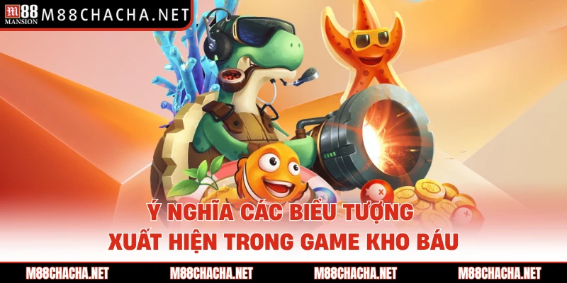 Ý nghĩa các biểu tượng xuất hiện trong game kho báu